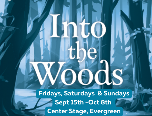 September Events at  Evergreen’s Historic Center Stage  include “Into The Woods” and Continuation of Free Cinema Series